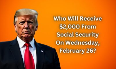 Who Will Receive $2,000 From Social Security On Wednesday, February 26?