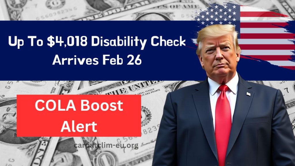 COLA Boost Alert: Up To $4,018 Disability Check Arrives Feb 26