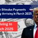 Three Stimulus Payments Potentially Arriving In March 2025