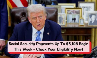 Social Security Payments Up To $5,108 Begin This Week – Check Your Eligibility Now!