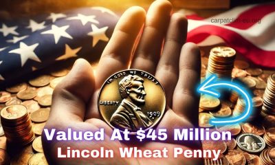 The Lincoln Wheat Penny Valued At $45 Million- Still In Circulation