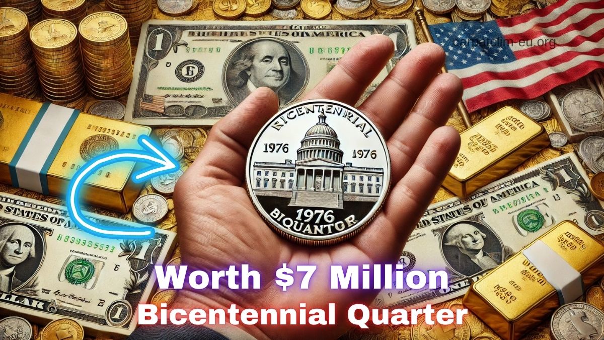 The $7 Million Bicentennial Quarter Still In Circulation – Plus 8 More Coins Worth Millions