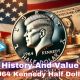 The 1964 Kennedy Half Dollar: A Coin Of History And Value With Major Rarities To Watch For