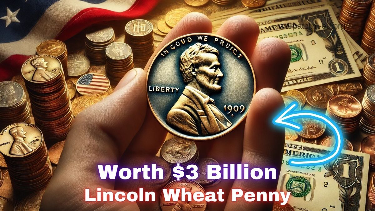 The $3 Billion Lincoln Wheat Penny: Is This Rare Treasure Still In Circulation?