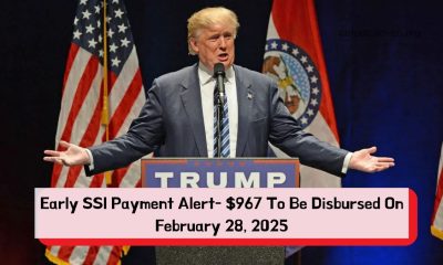 Early SSI Payment Alert- $967 To Be Disbursed On February 28, 2025