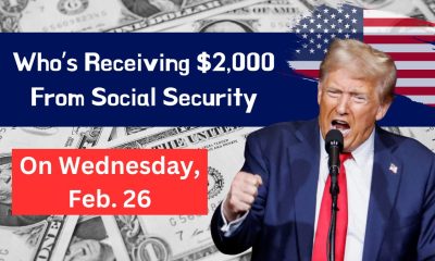 Who’s Receiving $2,000 From Social Security On Wednesday, Feb. 26- Are You Included?