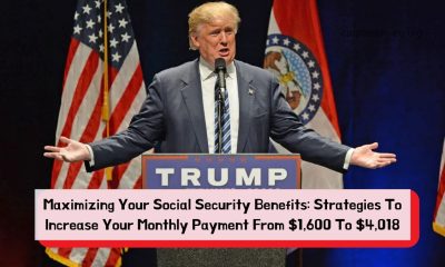 Maximizing Your Social Security Benefits: Strategies To Increase Your Monthly Payment From $1,600 To $4,018