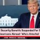 Social Security Benefits Suspended For Some Americans Abroad- Who's Affected And How To Restore Payments