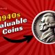 5 Valuable Coins from the 1940s Worth a Fortune