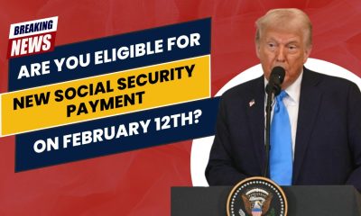 Are You Eligible for the New Social Security Payment on February 12th? Find Out Now!