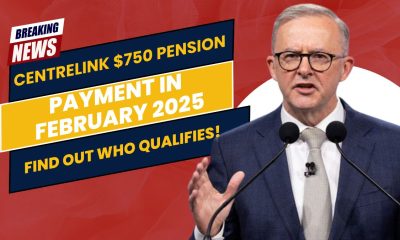 Centrelink $750 Pension Payment in February 2025 – Find Out Who Qualifies!