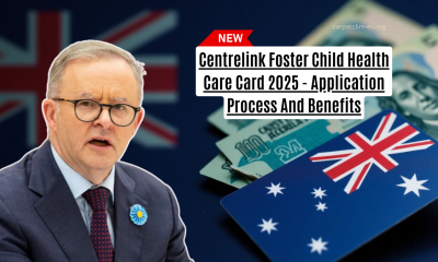 Centrelink Foster Child Health Care Card 2025 - Application Process And Benefits