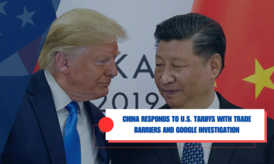 China Responds to U.S. Tariffs with Trade Barriers and Google Investigation