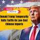 Donald Trump Temporarily Halts Tariffs On Low-Cost Chinese Imports