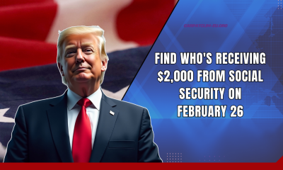 Find Who's Receiving $2,000 From Social Security On Wednesday, February 26