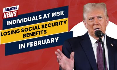 Individuals at Risk of Losing Social Security Benefits in February