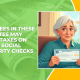 Retirees In These 9 States May Face Taxes On Their Social Security Checks