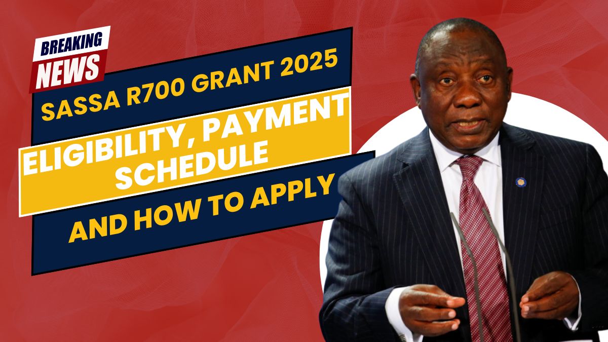 SASSA R700 Grant 2025: Eligibility, Payment Schedule, and How to Apply