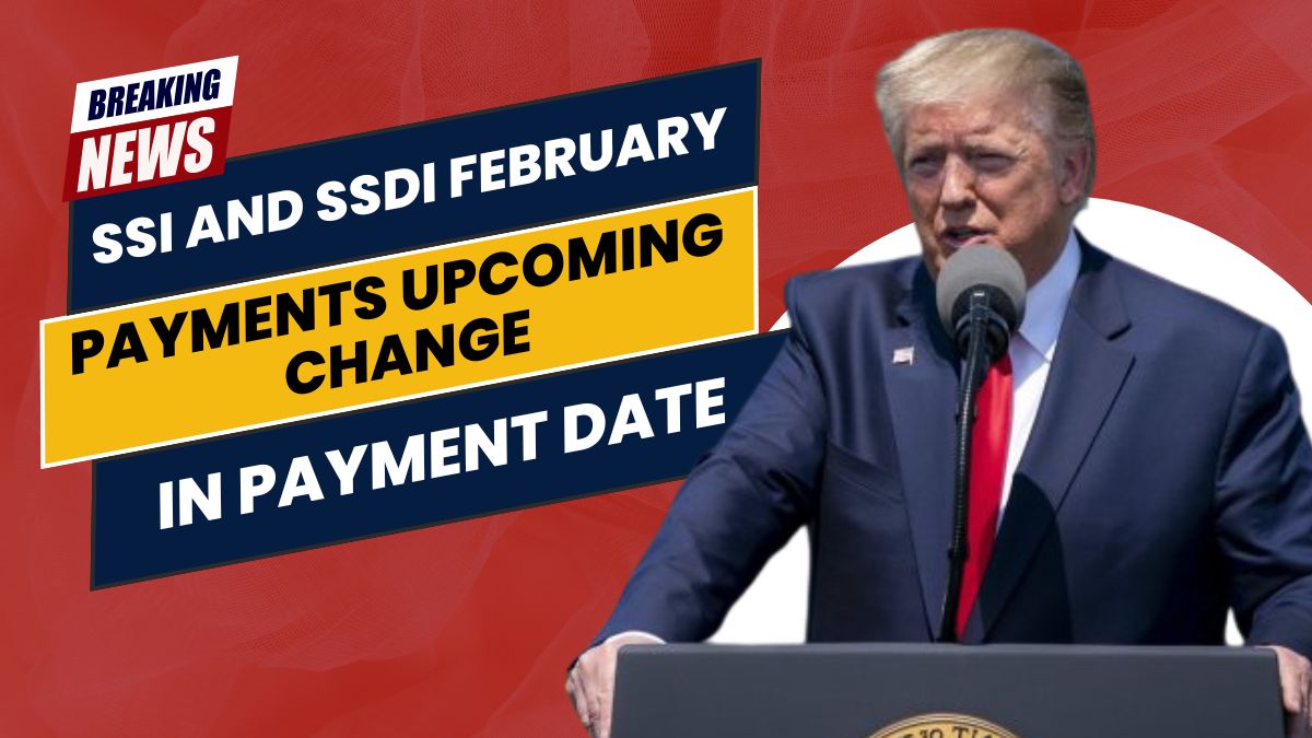 SSI and SSDI February Payments: Upcoming Change in Payment Date