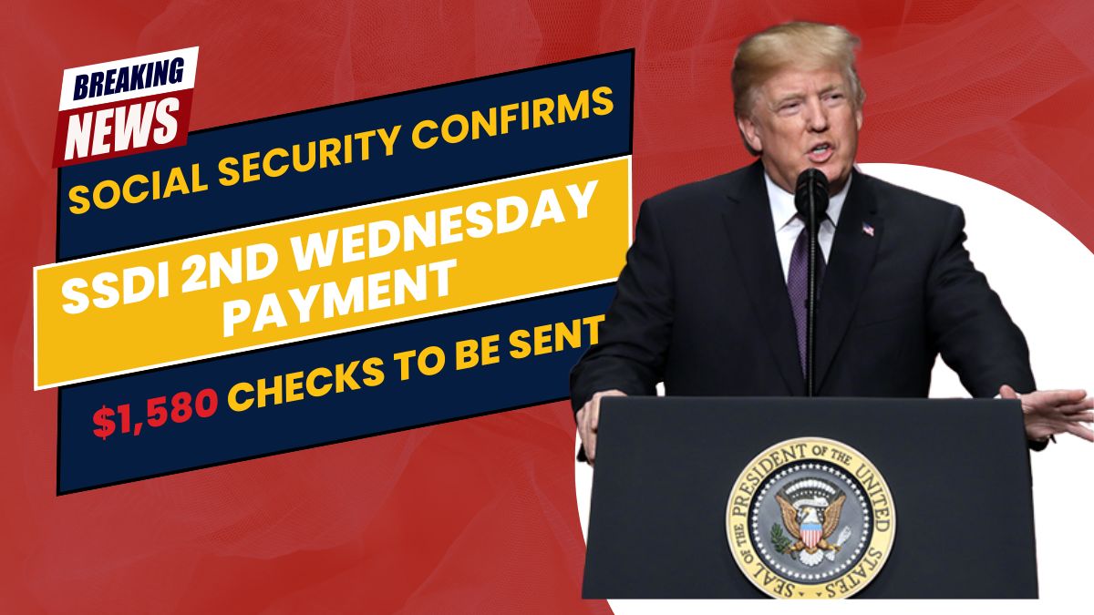 Social Security Confirms SSDI 2nd Wednesday Payment, $1,580 Checks to Be Sent