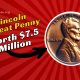 The Lincoln Wheat Penny Valued at $7.5 Million, Still in Circulation?