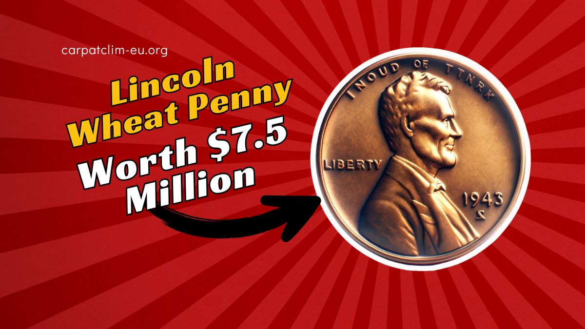 The Lincoln Wheat Penny Valued at $7.5 Million, Still in Circulation?