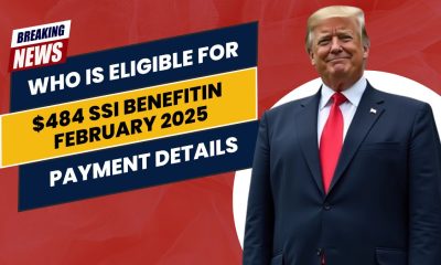 Who is Eligible for the $484 SSI Benefit in February 2025? Payment Details Inside